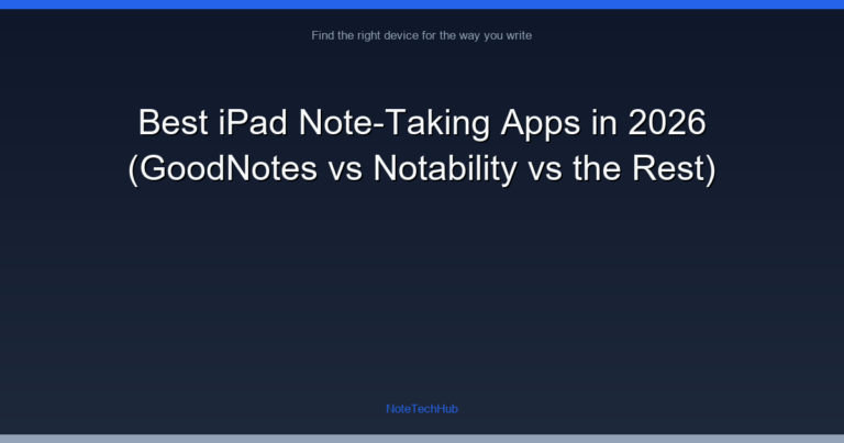 Best iPad Note-Taking Apps in 2026 (GoodNotes vs Notability vs the Rest)